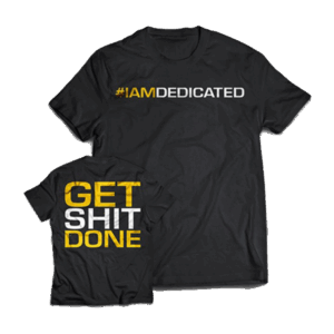 Dedicated T-Shirt "Get Shit Done" - M – Bild 1
